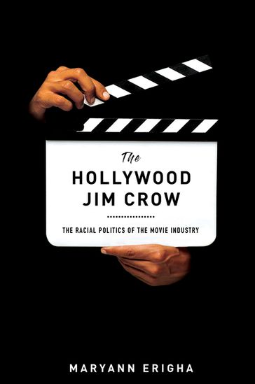 The Hollywood Jim Crow - Maryann Erigha