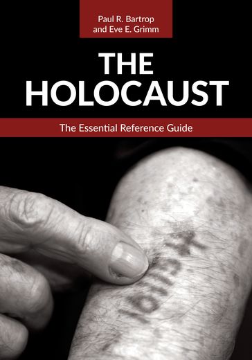 The Holocaust - Professor Paul R. Bartrop - Eve E. Grimm