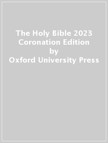 The Holy Bible 2023 Coronation Edition - Oxford University Press