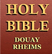 The Holy Bible: Douay-Rheims (Catholic Bible: Best for kobo)