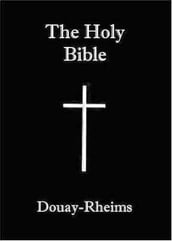 The Holy Bible: Douay-Rheims Version English Translation