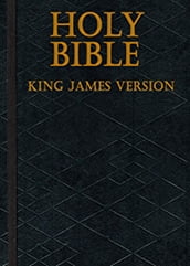 The Holy Bible: King James Version (Authorized KJV)