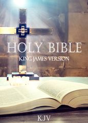 The Holy Bible, King James Version,Authorized Old and New Testaments (Best Bible For Kobo))