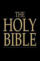 The Holy Bible: Old And New Testaments, King James Version