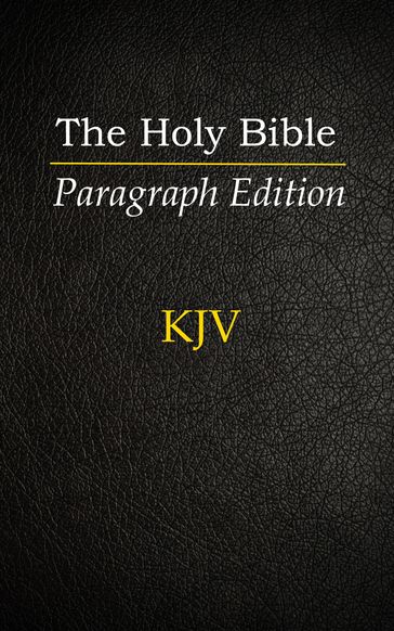 The Holy Bible: Paragraph Edition - KJV