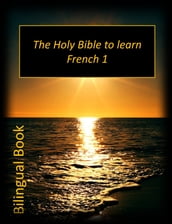 The Holy Bible to Learn French T1