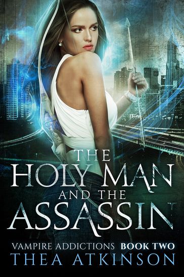 The Holy Man and the Assassin - Thea Atkinson