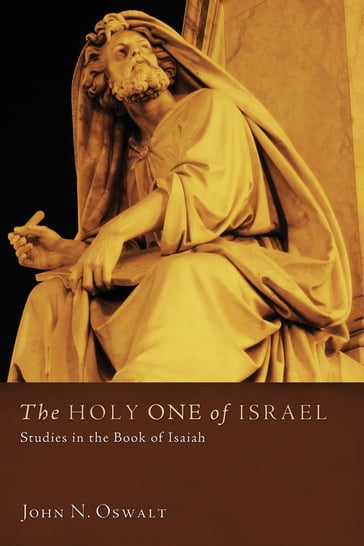 The Holy One of Israel - John N. Oswalt