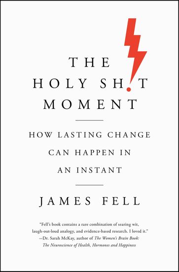 The Holy Sh!t Moment - James Fell