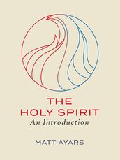 The Holy Spirit: An Introduction