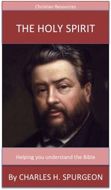 The Holy Spirit - Charles H. Spurgeon