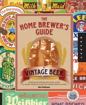 The Home Brewer s Guide to Vintage Beer