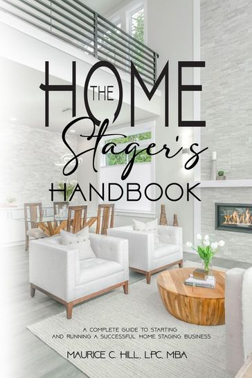 The Home Stager's Handbook - Maurice C. Hill