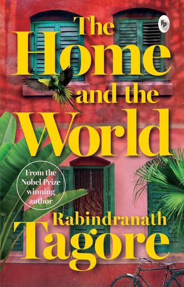 The Home and the World - Rabindranath Tagore