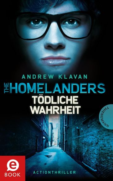 The Homelanders 3: Tödliche Wahrheit - Andrew Klavan - Zero Werbeagentur Barbara Ruprecht