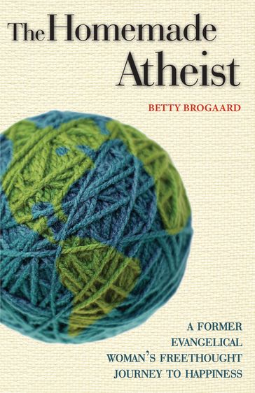 The Homemade Atheist - Betty Brogaard