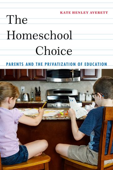 The Homeschool Choice - Kate Henley Averett