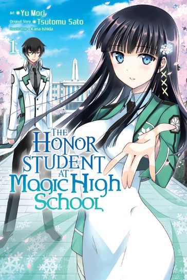 The Honor Student at Magic High School, Vol. 1 - Yu Mori - Tsutomu Sato - Lys Blakeslee