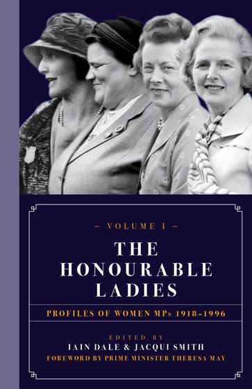 The Honourable Ladies: Volume I - Iain Dale - Jacqui Smith