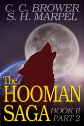The Hooman Saga: Book II, Part 2