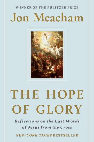 The Hope of Glory - Jon Meacham