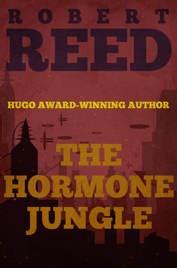 The Hormone Jungle - Robert Reed