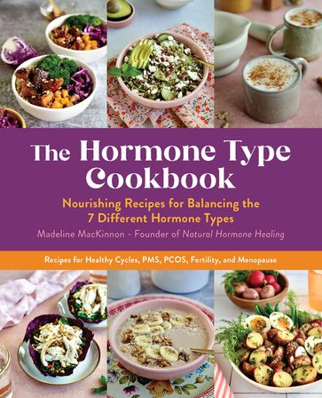 The Hormone Type Cookbook - Madeline MacKinnon