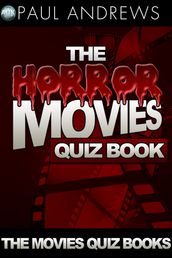 The Horror Movies Quiz Book
