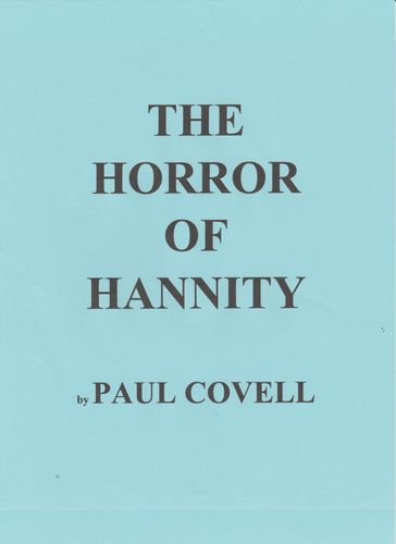 The Horror of Hannity - Paul Covell