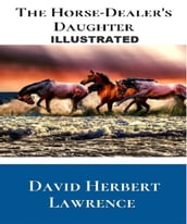 The Horse-Dealer s Daughter Illustrated
