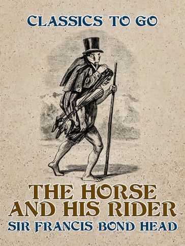 The Horse and His Rider - Sir Francis Bond Head