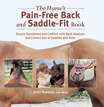 The Horse's Pain-Free Back and Saddle-Fit Book - Joyce Harman