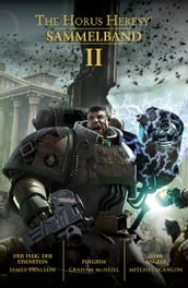 The Horus Heresy Sammelband 2