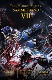 The Horus Heresy: Sammelband VII