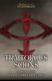 The Horus Heresy: Traitorous Scions