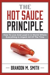 The Hot Sauce Principle