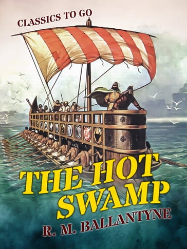 The Hot Swamp - R. M. Ballantyne
