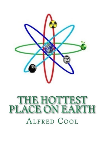 The Hottest Place on Earth - Alfred Cool