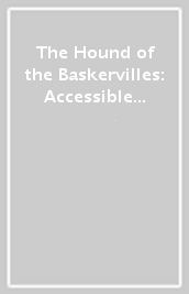 The Hound of the Baskervilles: Accessible Easier Edition