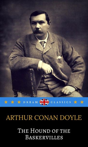 The Hound of the Baskervilles (Dream Classics) - Arthur Conan Doyle - Dream Classics
