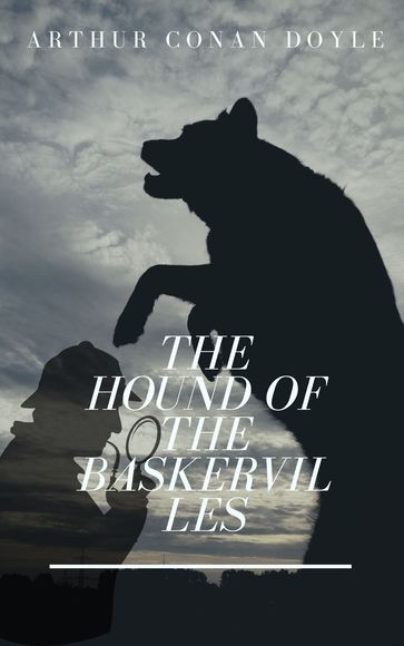 The Hound of the Baskervilles - Arthur Conan Doyle