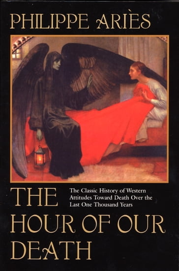 The Hour of Our Death - Philippe Aries