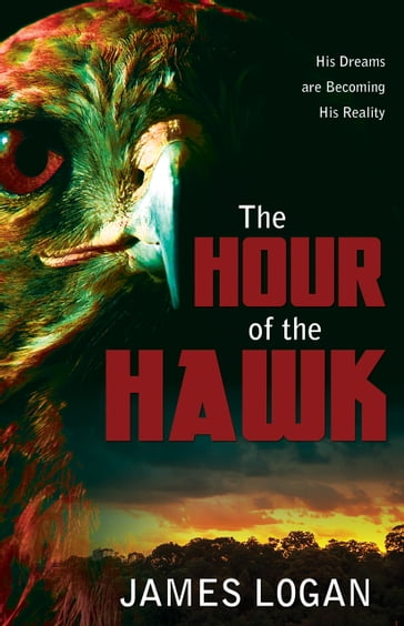 The Hour of the Hawk - James Logan