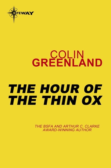 The Hour of the Thin Ox - Colin Greenland