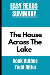 The House Across The Lake By Todd Ritter