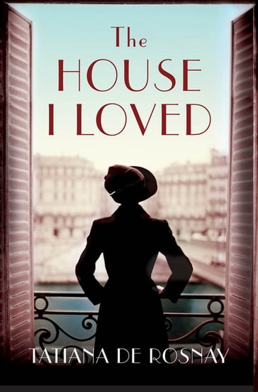 The House I Loved - Tatiana de Rosnay