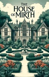 The House Of Mirth(Illustrated)