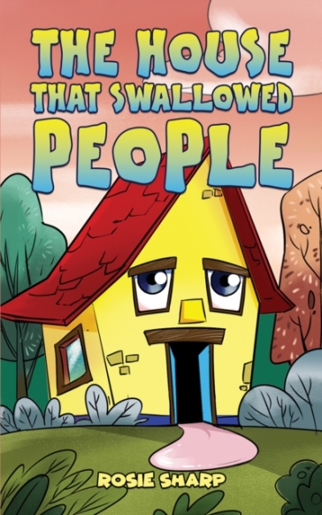 The House That Swallowed People - Rosie Sharp