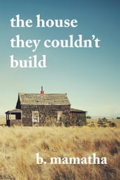 The House They Couldn t Build