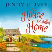 The House We Called Home: The magical, laugh-out-loud holiday read from the bestselling Jenny Oliver